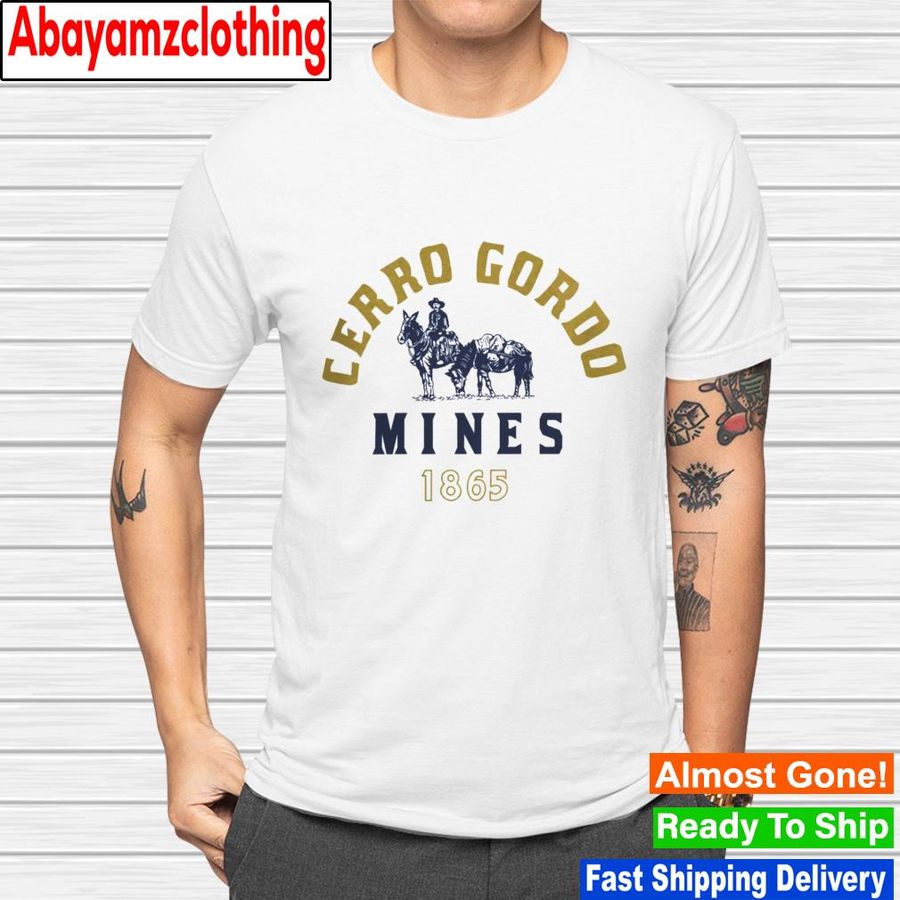 Cerro Gordo Mines 1865 shirt