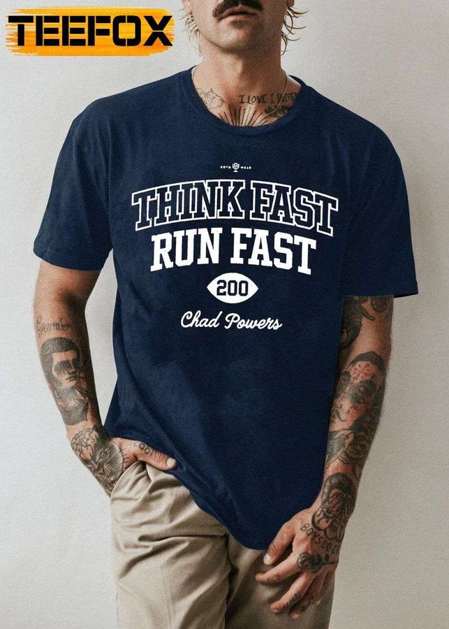 Chad Powers Think Fast Run Fast Unisex T-Shirt
