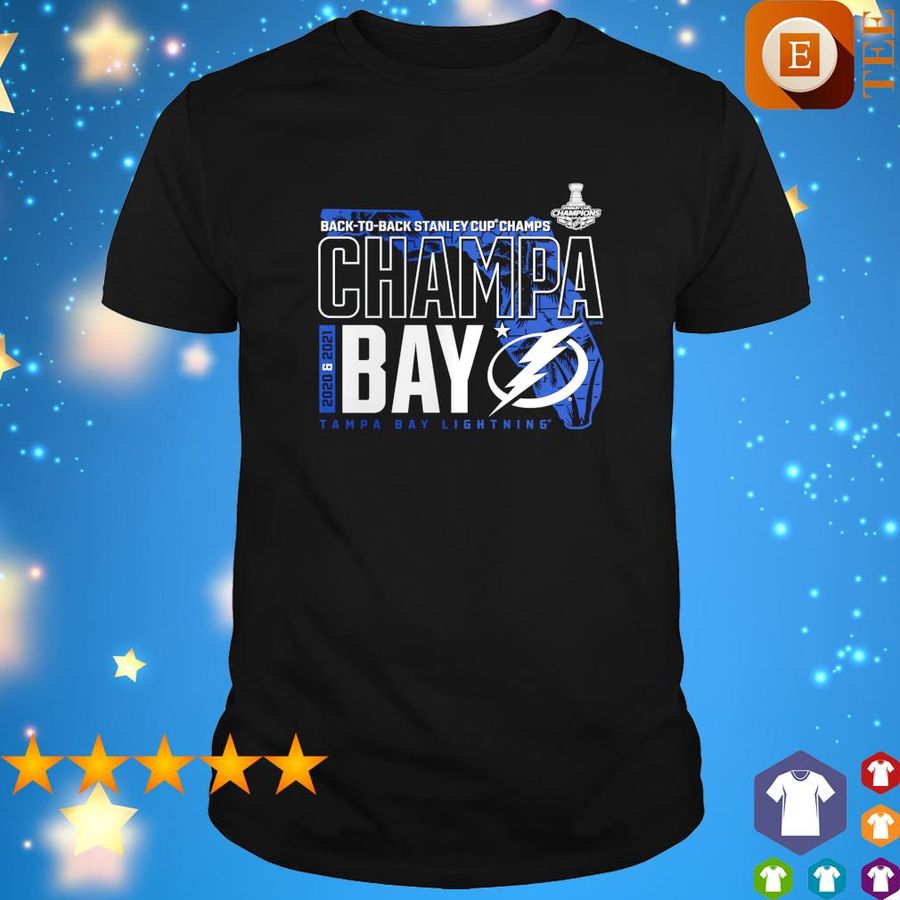 Champa Bay Back To Back Stanley Cup Champs Tampa Bay Lightning Shirt
