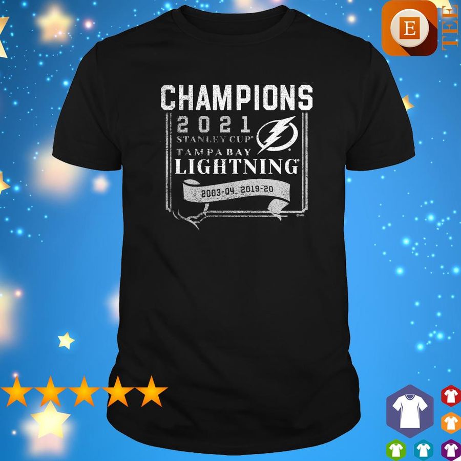 Champions 2021 Stanley Cup Tampa Bay Lightning 2003 04 2019 20 Shirt