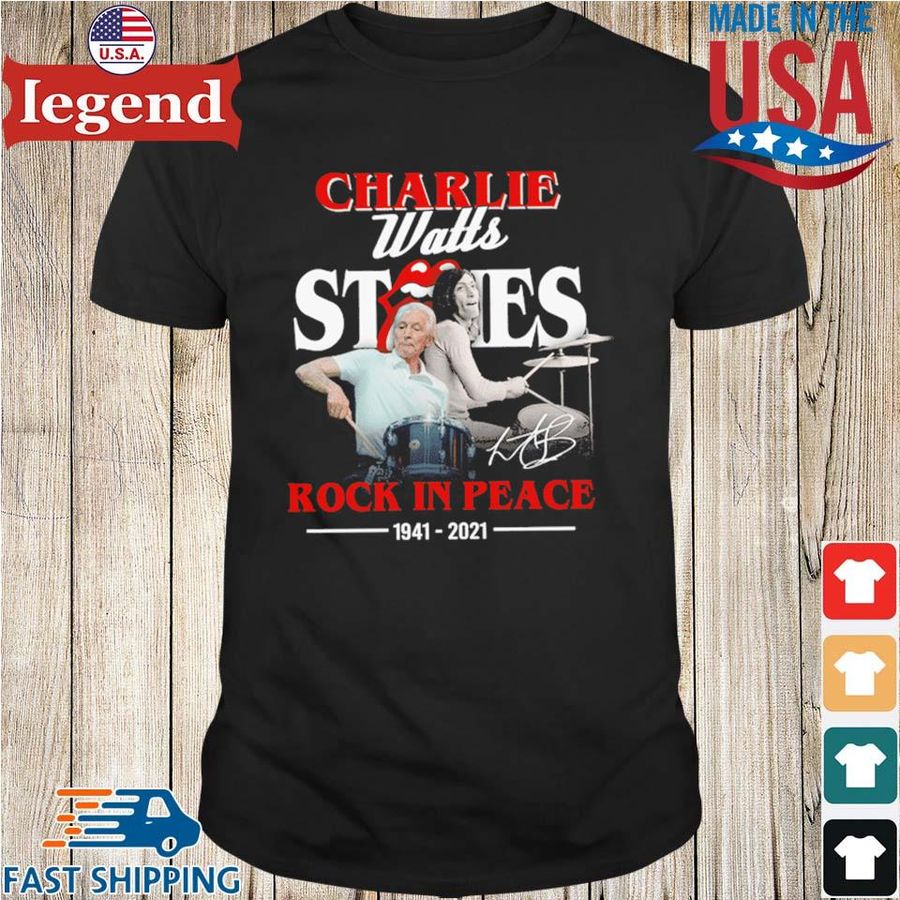 Charlie Watts Stones Rock In Peace 1941-2021 Signature Shirt
