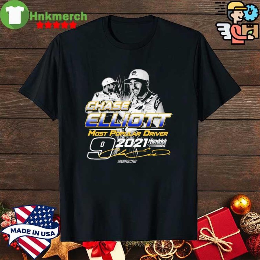 Chase Elliott most Popular Driver 2021 Hendrick Motorsports signature shirt