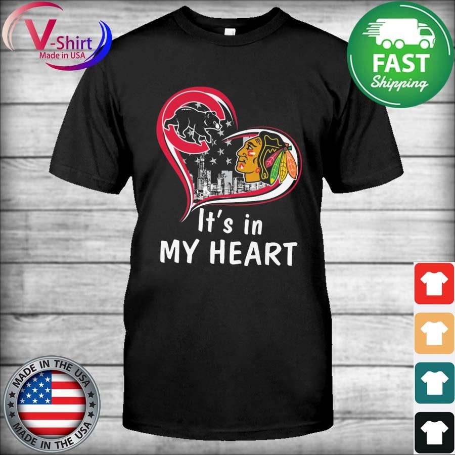 Chicago Blackhawks And Chicago Cubs It’s In My Heart Shirt