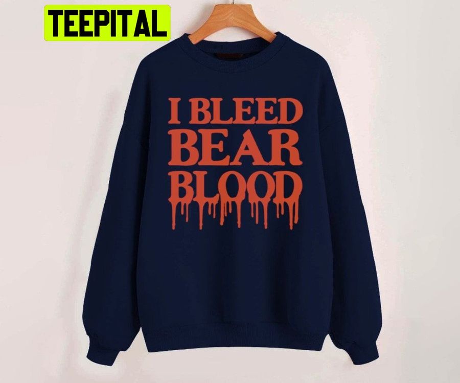 Chicago Football I Bleed Bear Blood Vintage Football Team Trending Unisex Sweatshirt