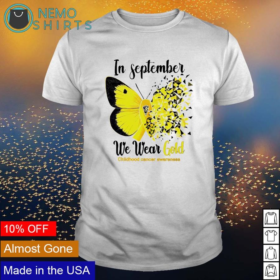 Childhood cancer awareness in September we wear gold shirt