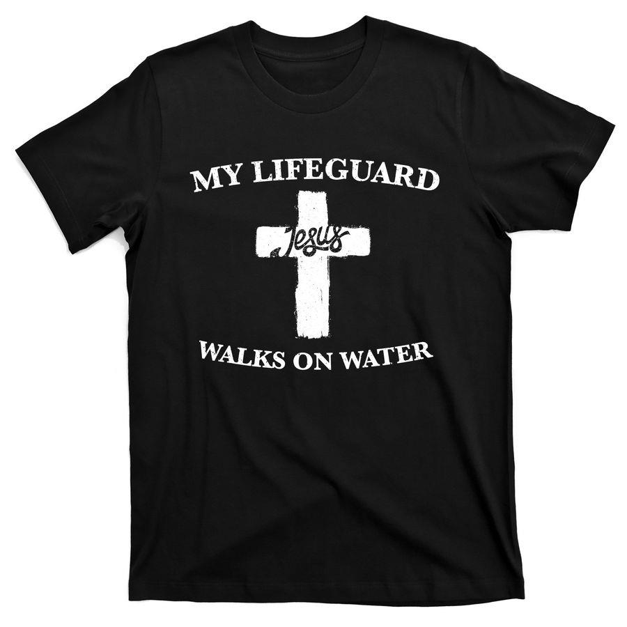 Christian My Lifeguard Walks On Water Jesus T-Shirts