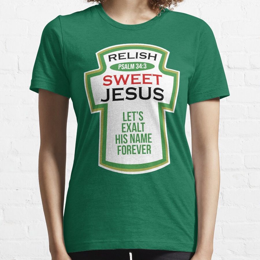 Christian Parody Tee Relish Sweet Jesus Condiments Pickle Essential T-Shirt