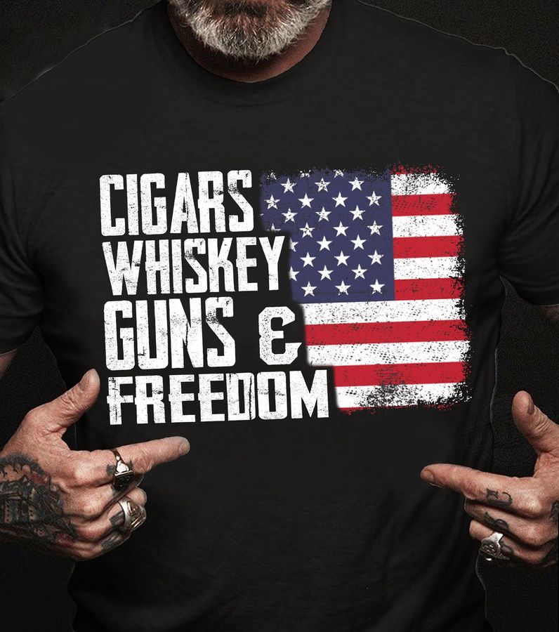 Cigars Whiskey Guns And Freedom Shirt