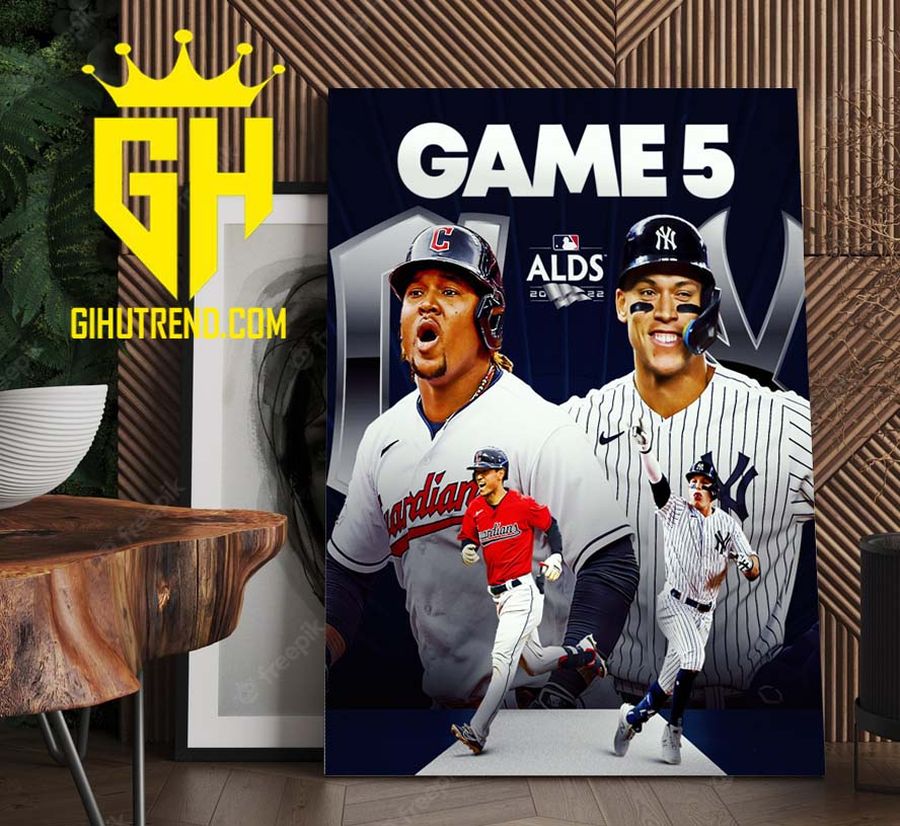 Cleveland Guardians Vs New York Yankees Game 5 ALDS 2022 MLB Poster Canvas