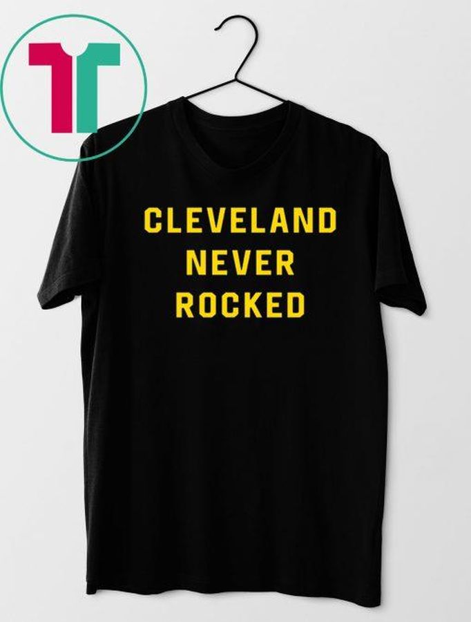 Cleveland Never Rocked Shirt