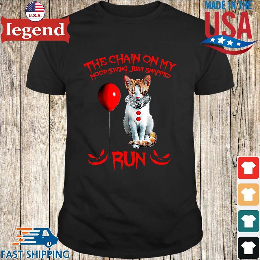 Clown Cat The Chain On My Mood Swing Just Snapped Run Halloween Shirt