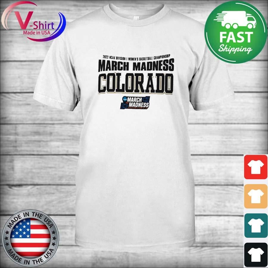 Colorado 2022 NCAA Division I Women's Basketball Championship March Madness Shirt