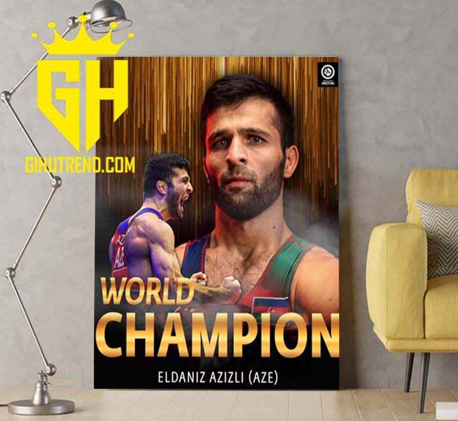 Congratulations Eldaniz Azizli 2022 World Champion Poster Canvas