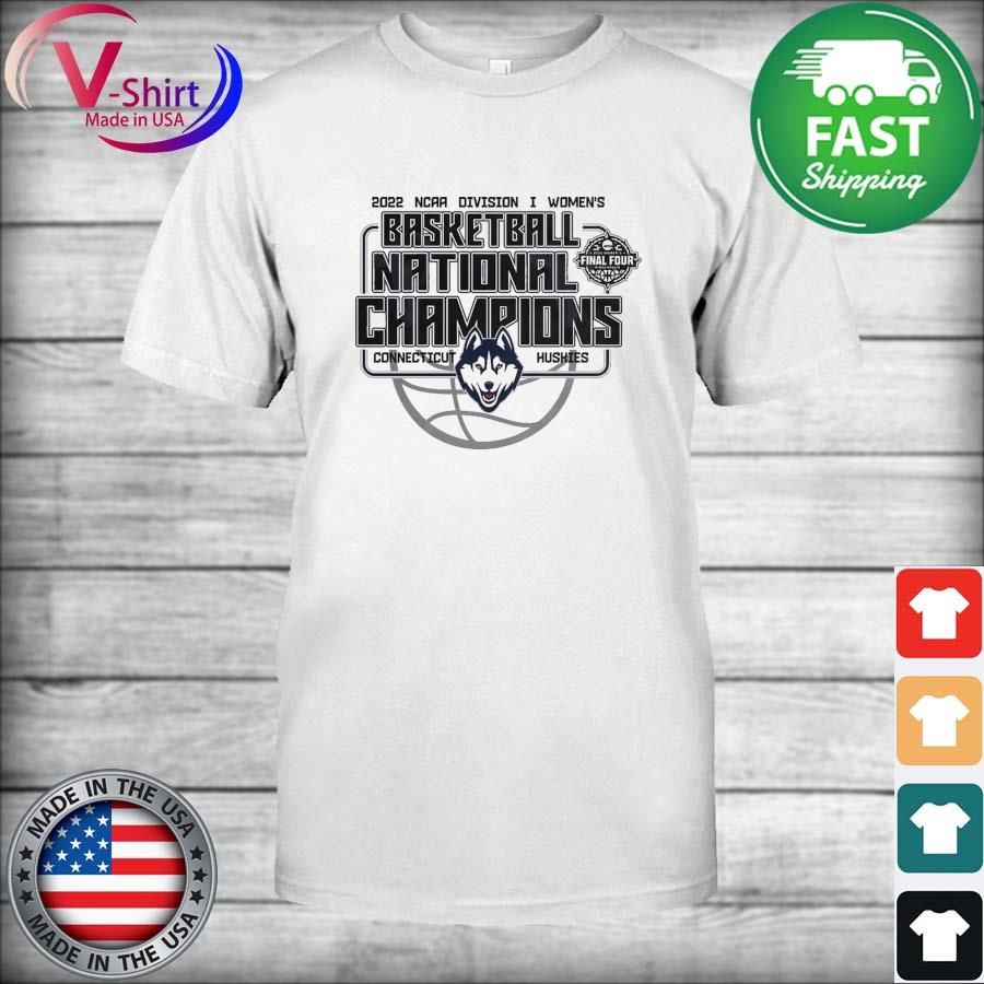 Connecticut Huskies 2022 Division I women's basketball National Champions shirt