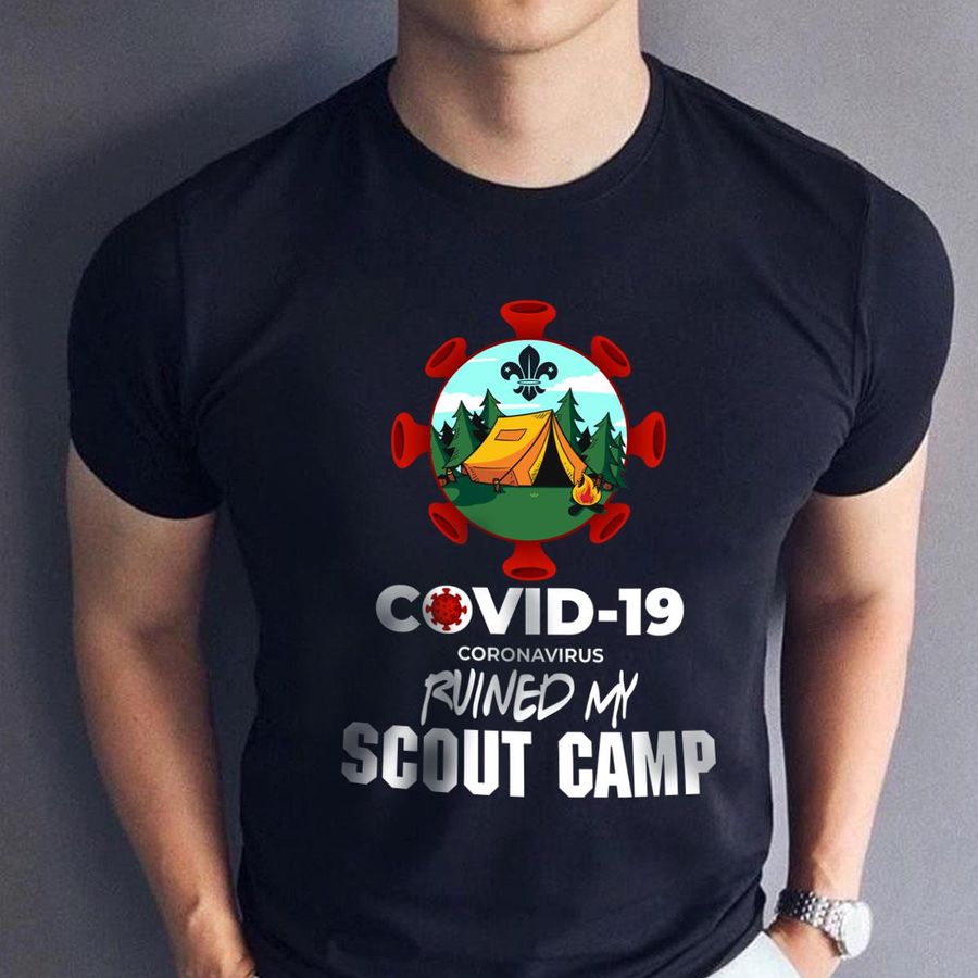 Covid 19 Coronavirus Ruined My Scout Camp Shirt
