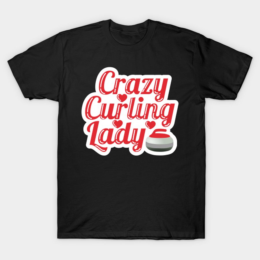 Crazy Curling Lady T Shirt, Hoodie, Sweatshirt, Long Sleeve