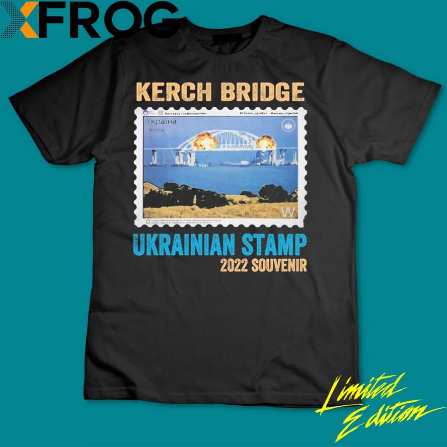 Crimea’S Bridge On Fire Crimean Kerch Bridge Ukrainian Postage Stamp 2022 Shirt
