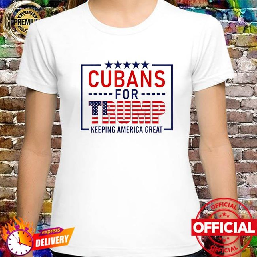 Cubans for Trump conservative cuban 2021 re-election shirt