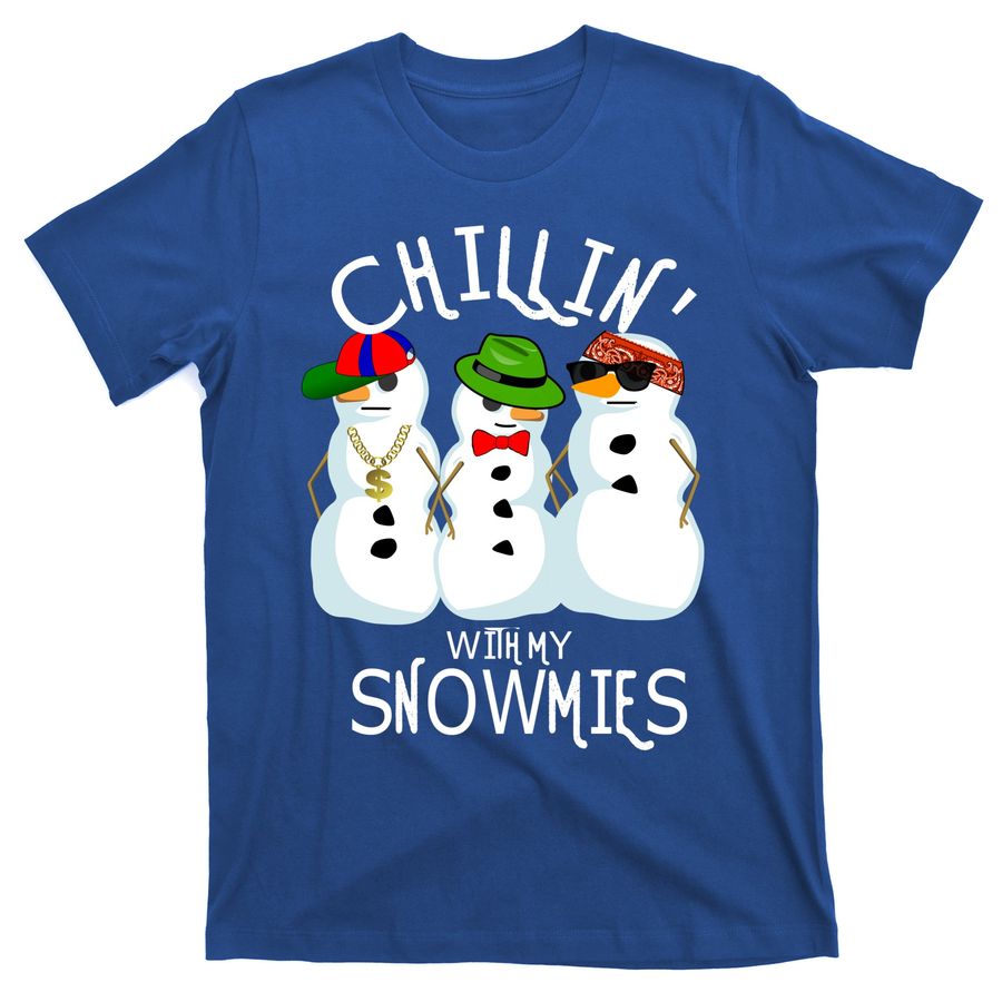 Cute Snow Gift Chillin' With My Snowmies Snow T-Shirts