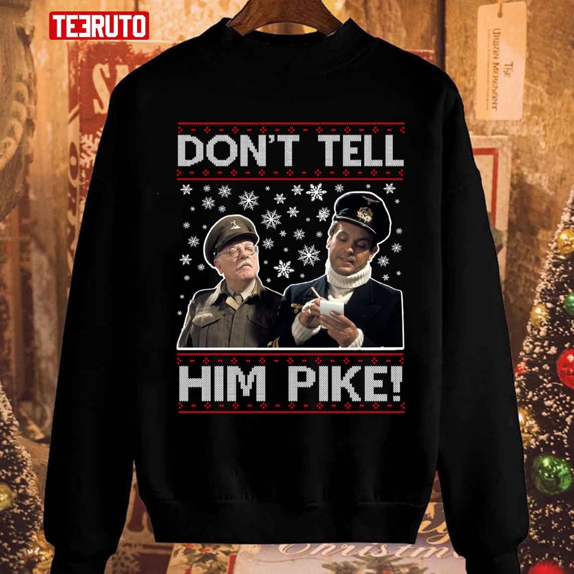 Dads Army Don't Tell Him Pike Christmas Knit Pattern Unisex Sweatshirt