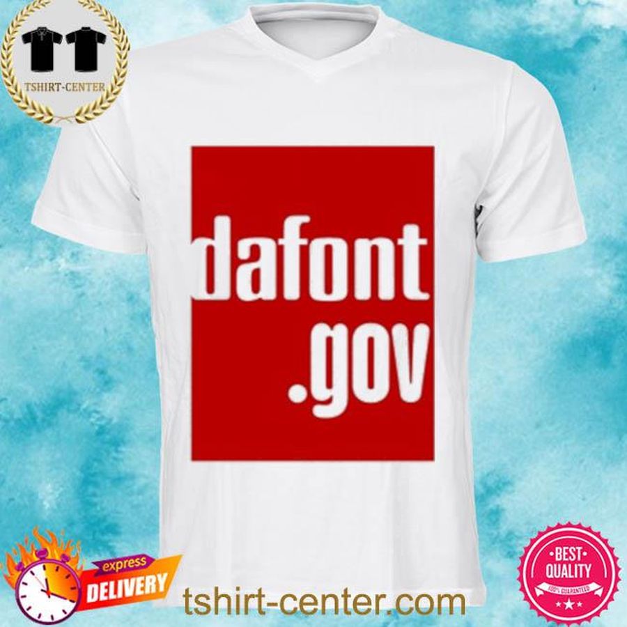 Dafont Gov Shirt
