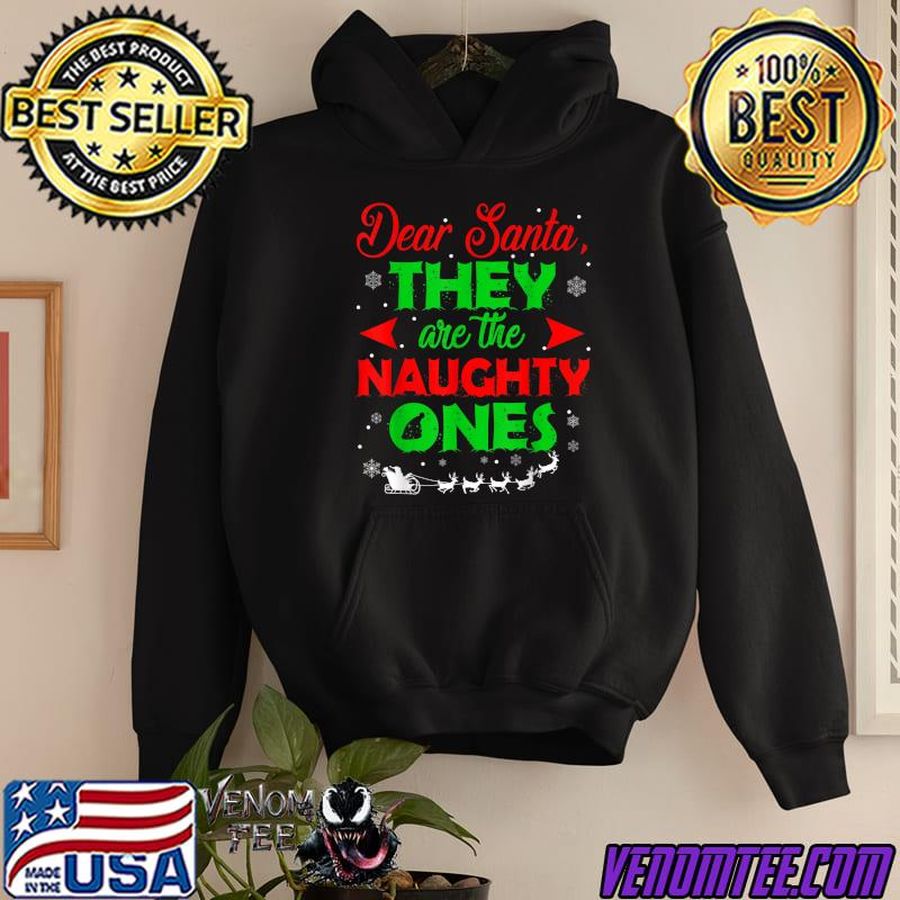 Dear Santa They Are The Naughty Ones Reindeers Christmas Gifts T-Shirt