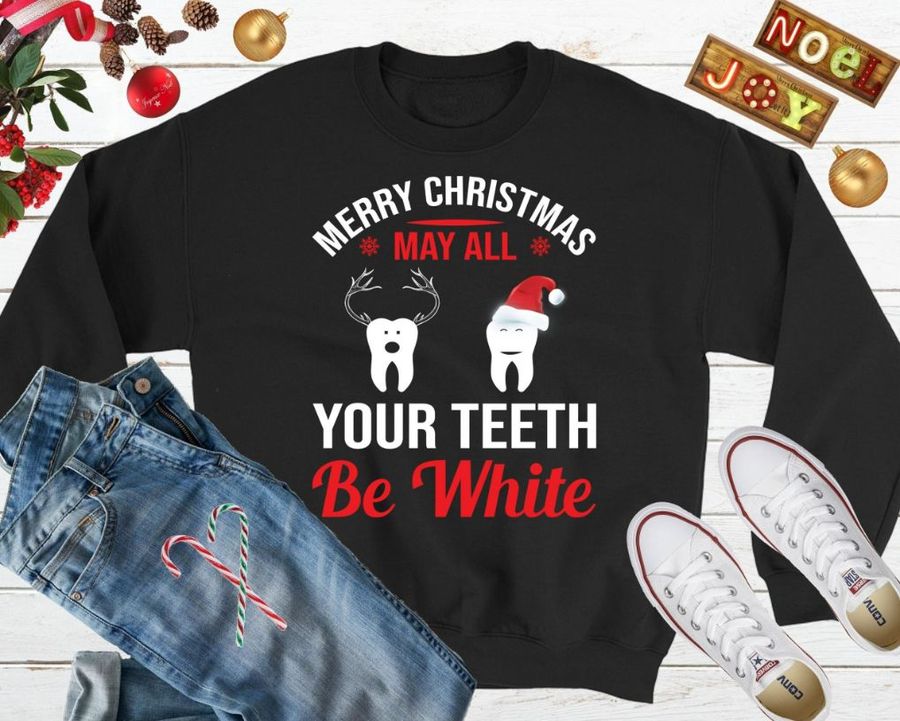 Dentist Ugly Merry Christmas May All Your Teeth Be White Funny Dentist Holiday Sweater