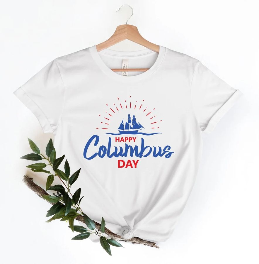 Design Happy Columbus Day Unisex T Shirt