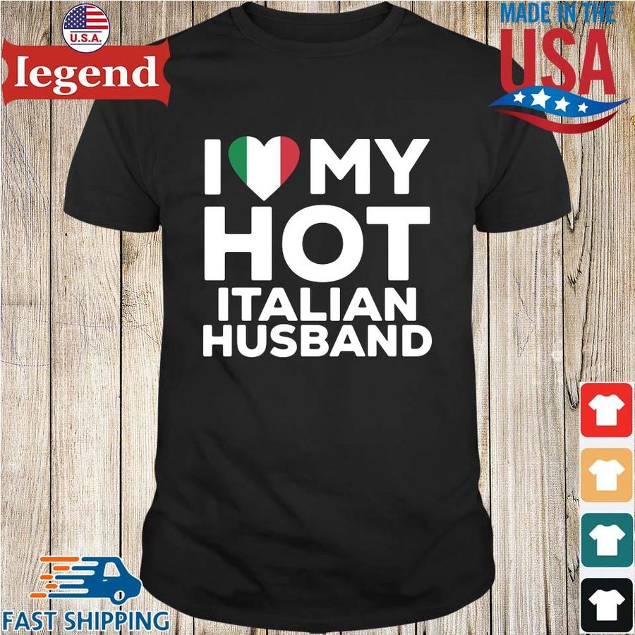 Dilfstroyer I love hot Italian husband shirt