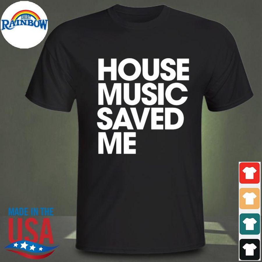 Dj john gold store house music saved me shirt