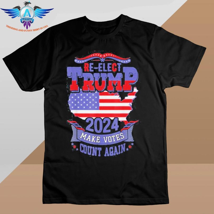 Donald Trump 2024 re-elect make votes count again election the return shirt