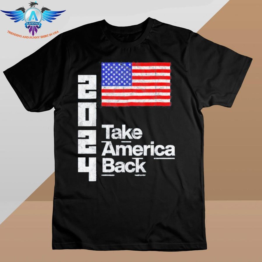 Donald Trump 2024 take America back president American flag vintage shirt