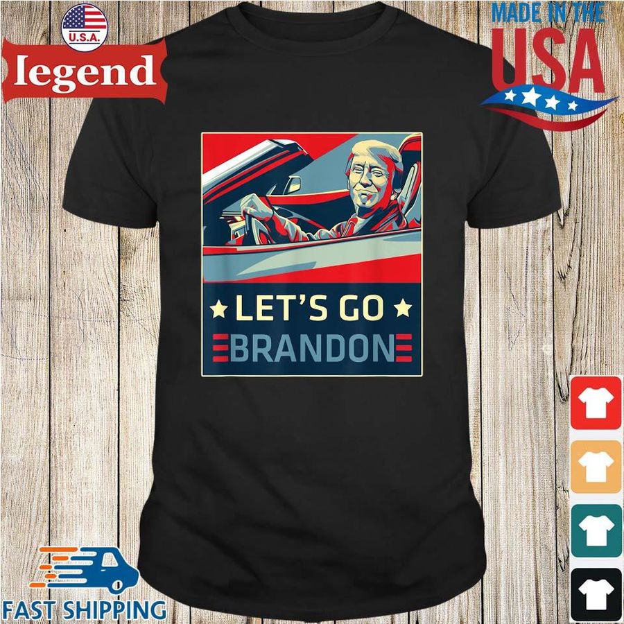 Donald Trump Driver Car Let's Go Brandon Anti Biden Shirt