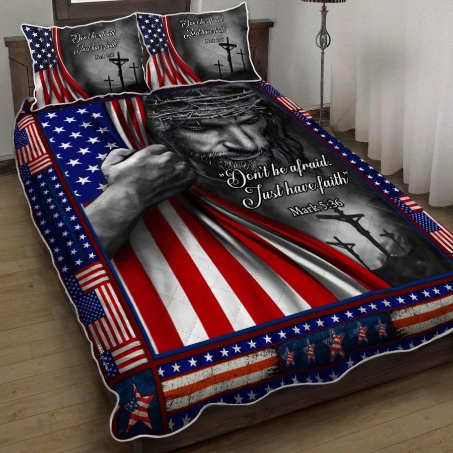 Don't Be Afraid Just Have Faith Jesus 3D Printed Quilt Bedding Set