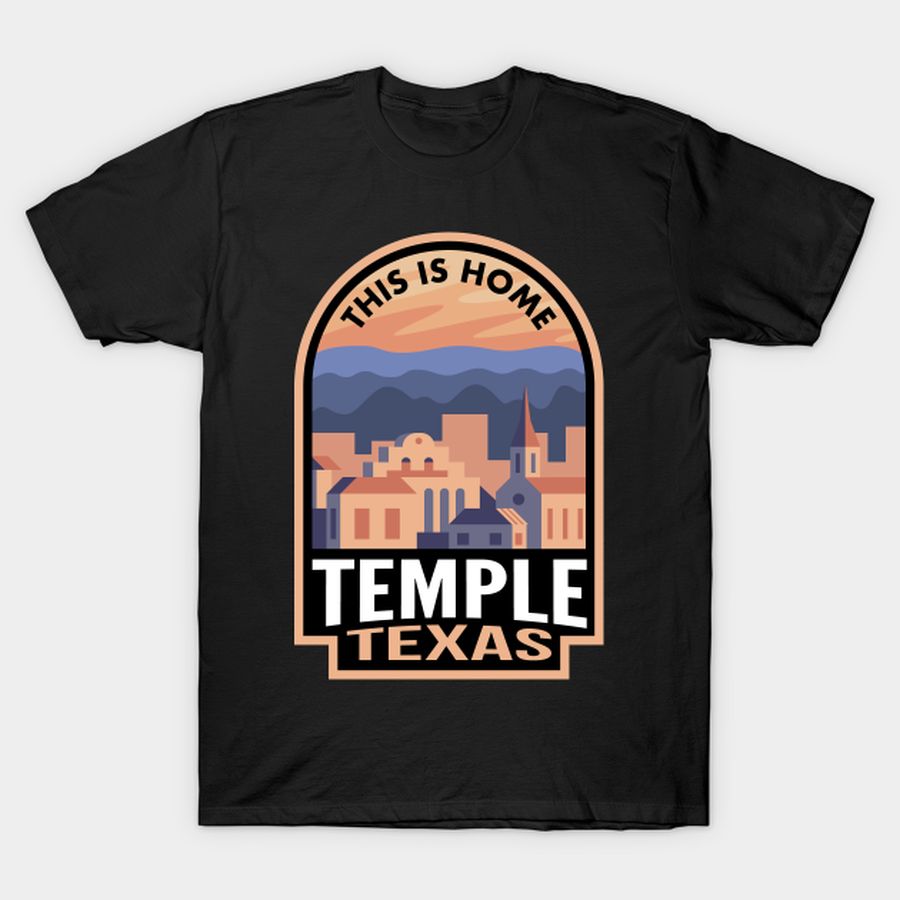 Downtown Temple Texas This Is Home T Shirt, Hoodie, Sweatshirt, Long Sleeve