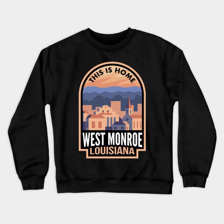 Downtown West Monroe Louisiana This Is Home T Shirt, Hoodie, Sweatshirt, Long Sleeve
