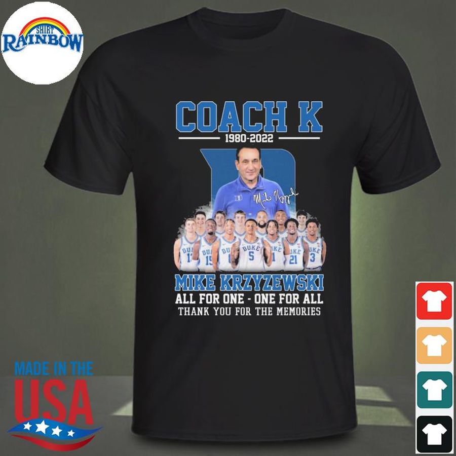Duke Blue Devils Mike Krzyzewski all for one one for all thank you for the memories signature shirt