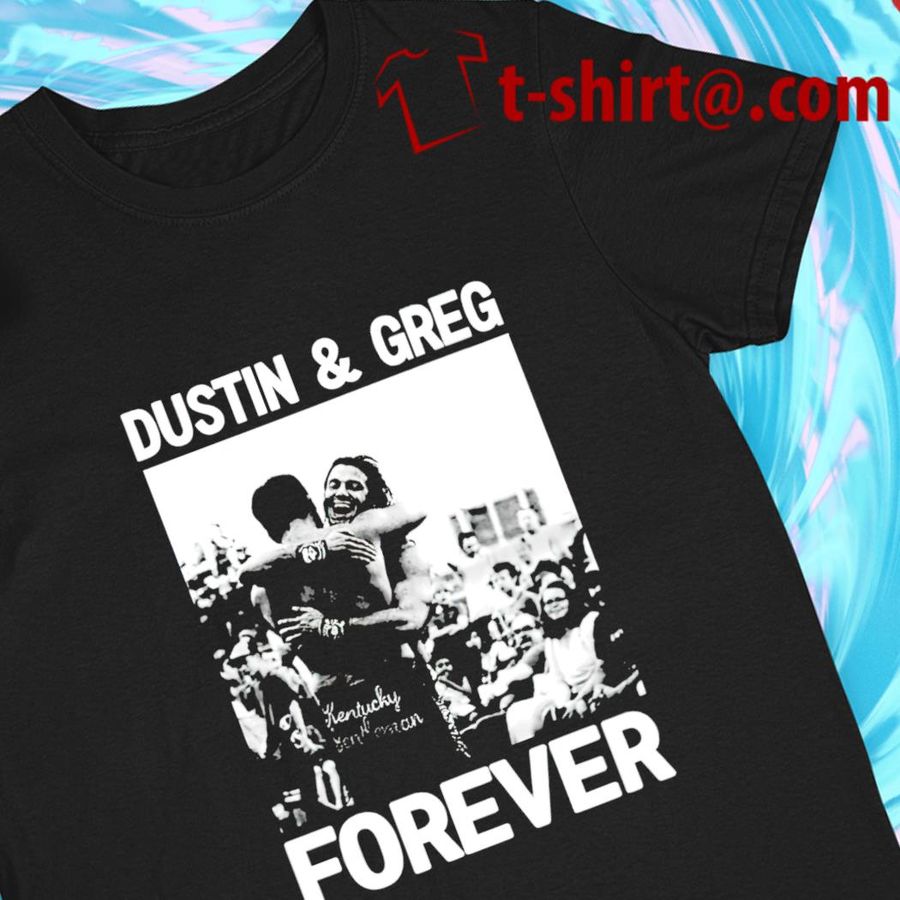 Dustin And Greg Forever Hug T Shirt