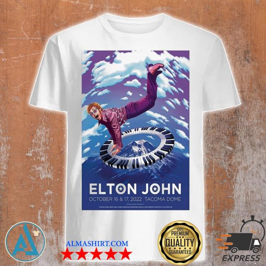 Elton John Poster At Tacoma Dome In Tacoma Wa On October 16 And 17 2022 Shirt