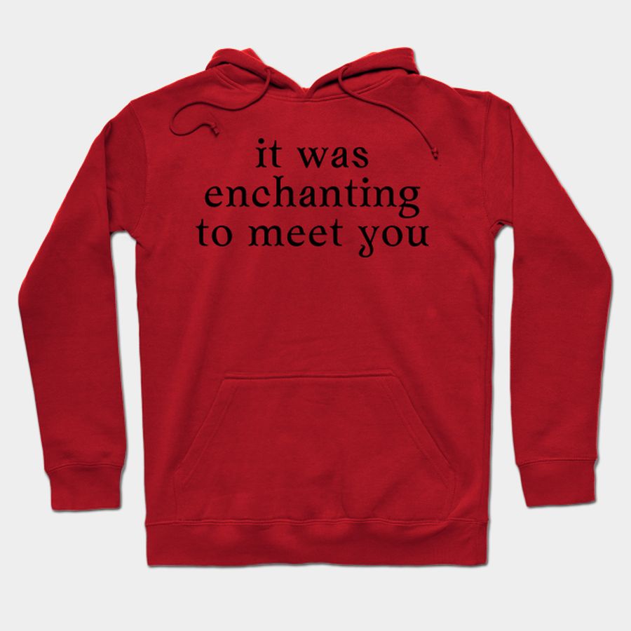Enchanted T Shirt, Hoodie, Sweatshirt, Long Sleeve