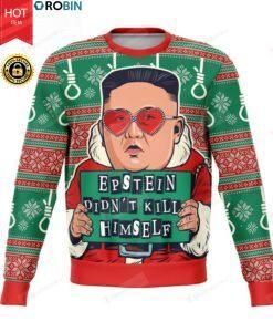 Epstein Didn'T Kill Himself Kim Jong-Un For Unisex Ugly Christmas Sweater, All Over Print