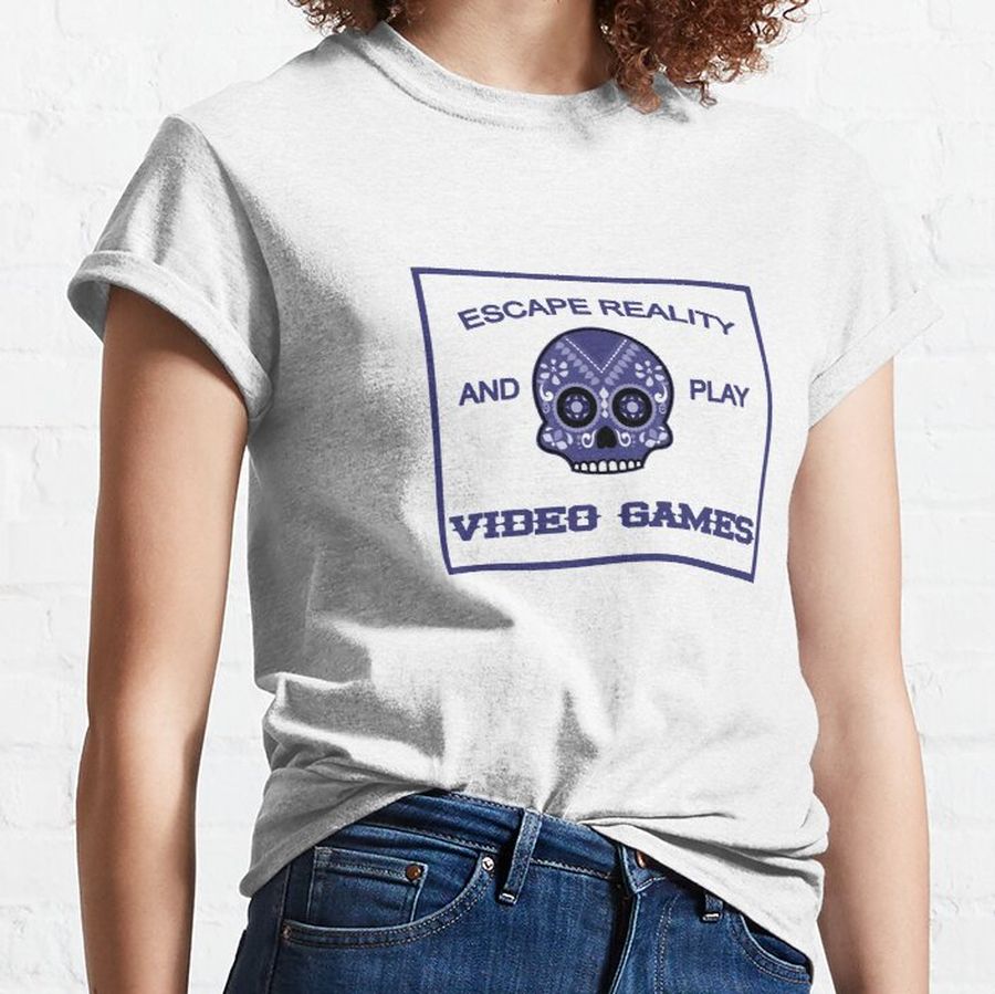 escape reality and play video games - gamer, Computerspiele Classic T-Shirt