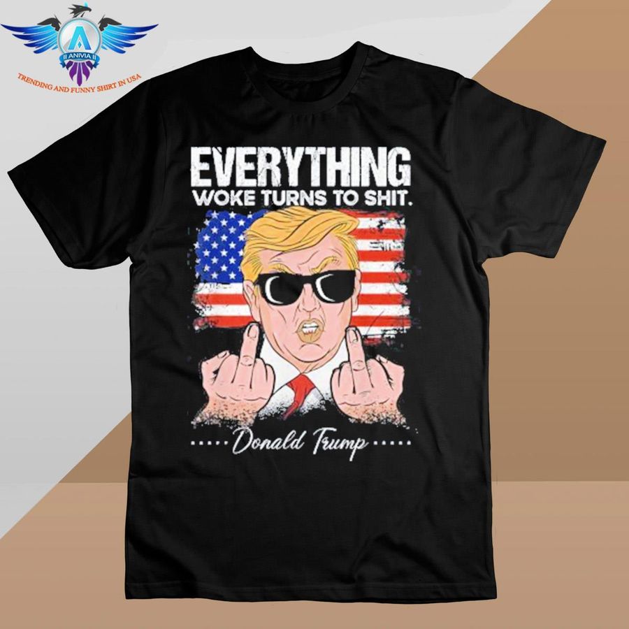 Everything woke turns to shit Donald Trump 2024 vintage American flag shirt