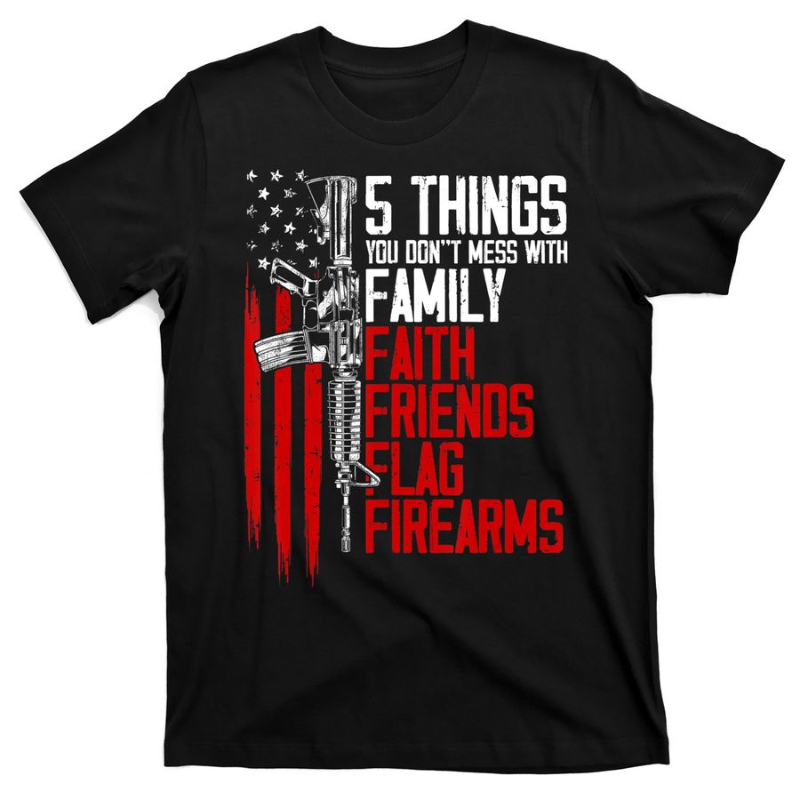 Faith Family Friends Firearms Gun Rights Ar15 American Flag T-Shirts