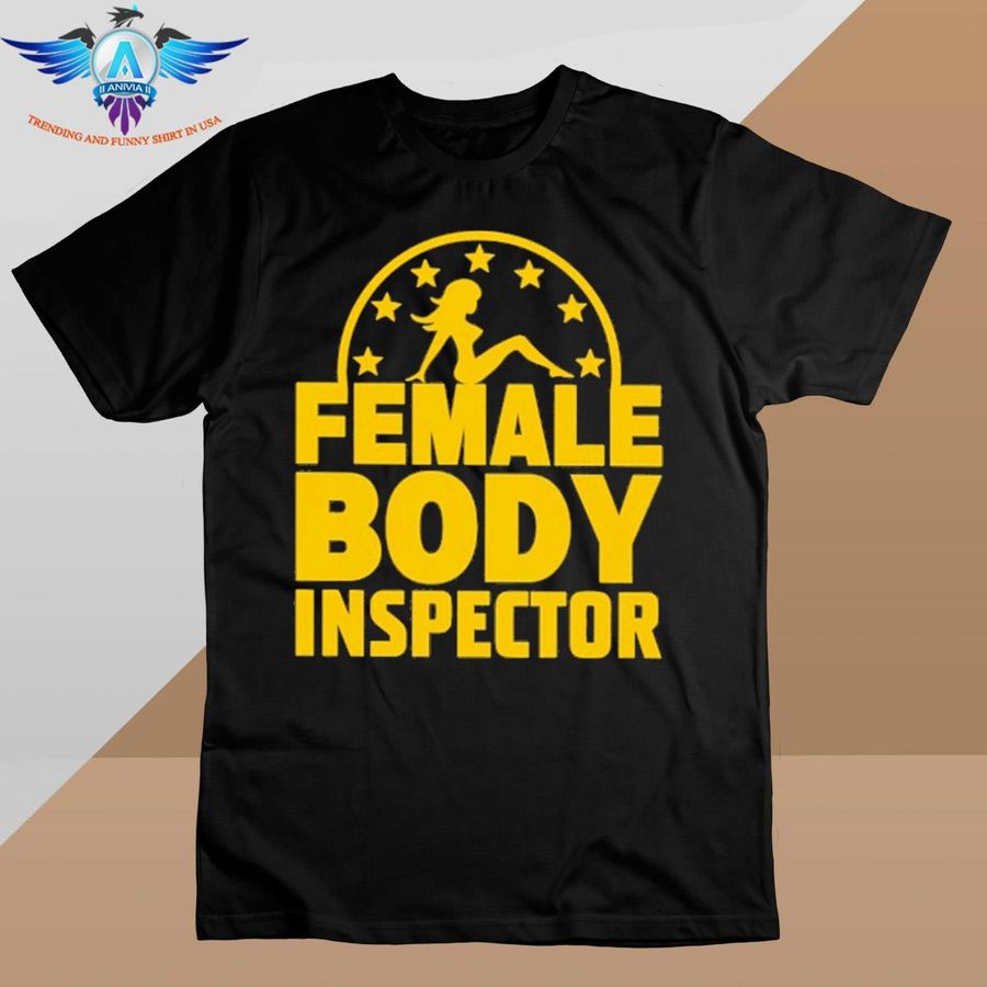 Female body inspector shirt