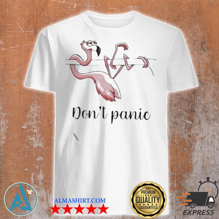 Flamingo don't panic shirt