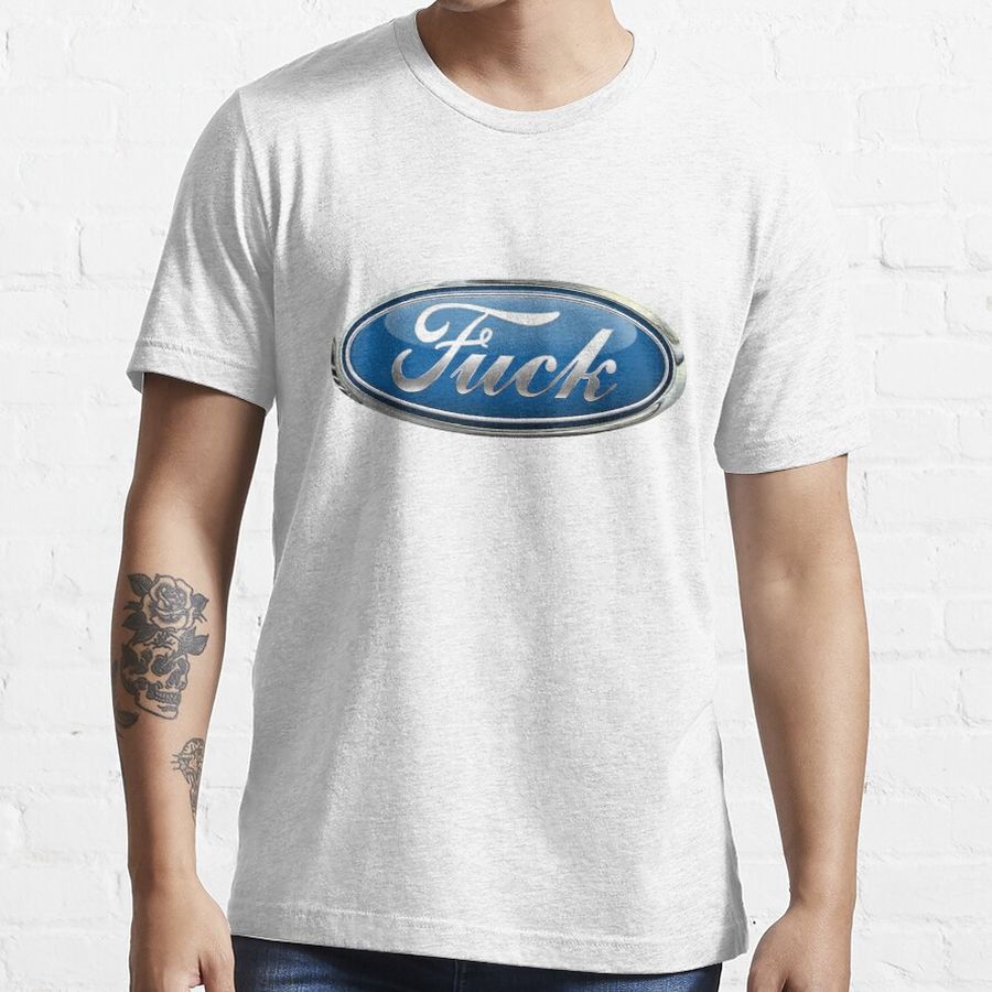 Ford Fuck Essential T-Shirt