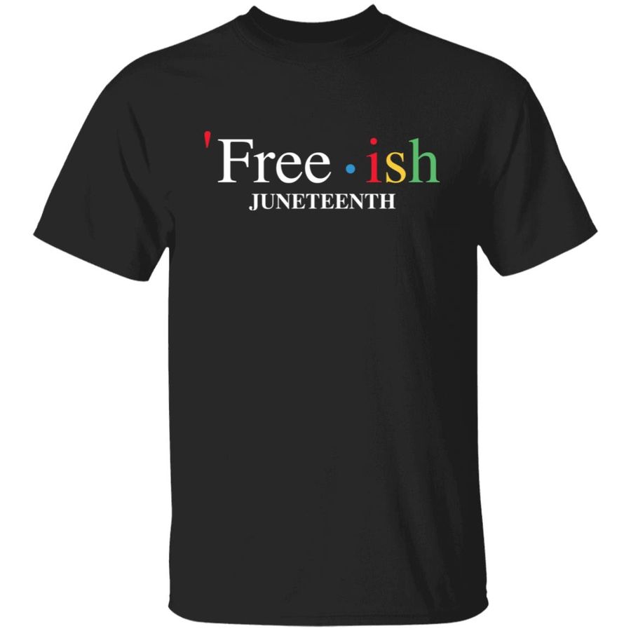Free ISH Juneteenth Shirt