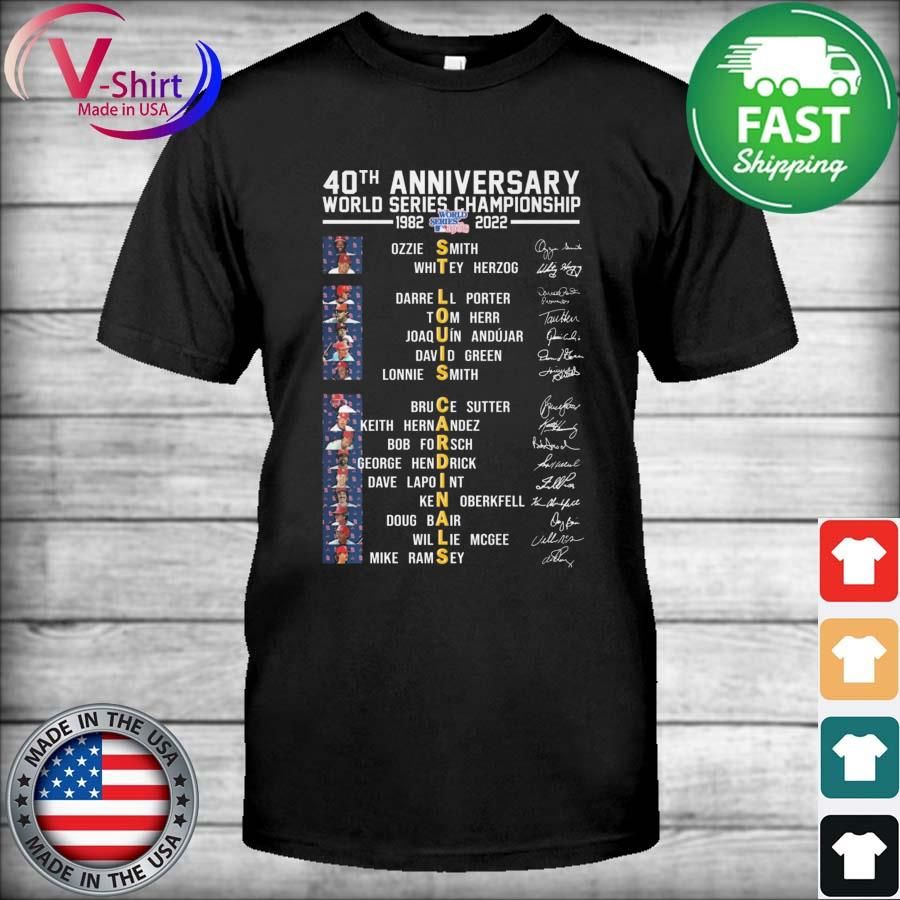 Funny 40th anniversary World Series Champions 1982 2022 St Louis Cardinals signatures shirt