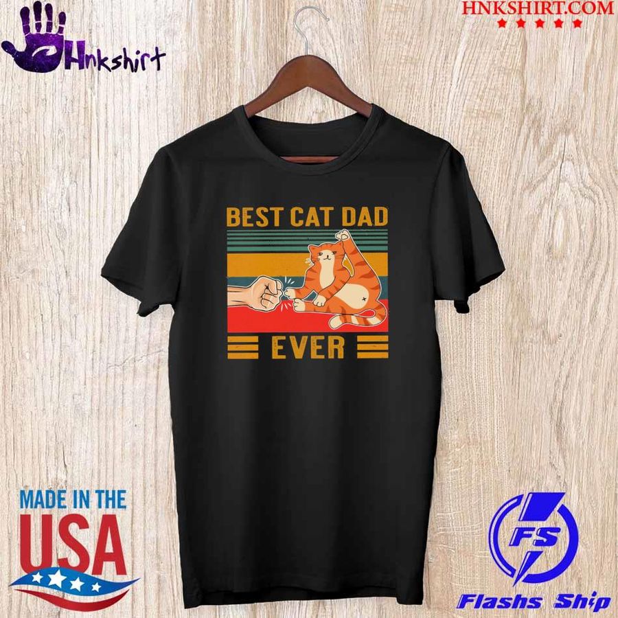 Funny Best cat dad ever vintage shirt